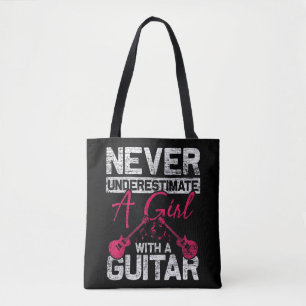 Never Underestimate A Girl With A Guitar If you ha Tote Bag