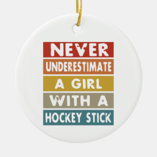 Never Underestimate a Girl With a Hockey Stick Ceramic Tree Decoration
