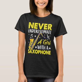 Never Underestimate a Girl with a Saxophone Saxaph T-Shirt