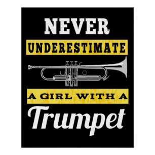 Never Underestimate A Girl With A Trumpet Poster