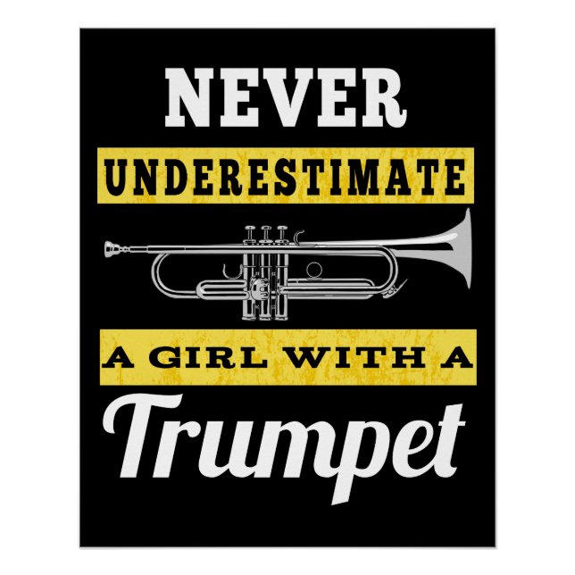 Never Underestimate A Girl With A Trumpet Poster (Front)