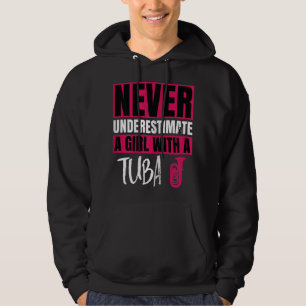 Never Underestimate A Girl With A Tuba Design This Hoodie