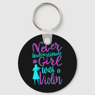 Never Underestimate a Girl With a Violin Cool Quot Key Ring