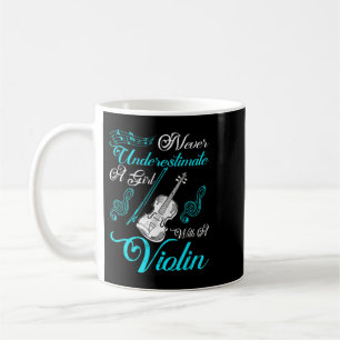 Never Underestimate a Girl with A Violin Gift Are  Coffee Mug
