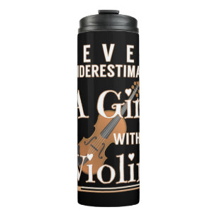 Never Underestimate a Girl with A Violin Gift Soli Thermal Tumbler