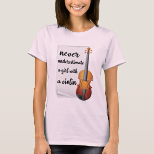 Never Underestimate A Girl With A Violin, music T-Shirt