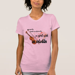 Never Underestimate A Girl With A Violin, music T- T-Shirt