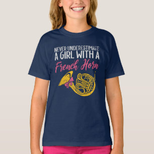 Never Underestimate A Girl with French Horn T-Shirt
