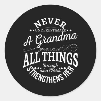 Never Underestimate A Grandma Who Does All Things Classic Round Sticker
