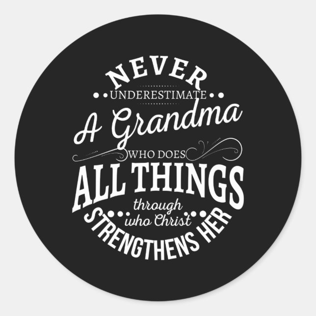 Never Underestimate A Grandma Who Does All Things Classic Round Sticker (Front)