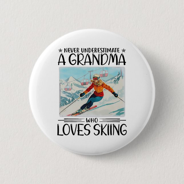 Never Underestimate A Grandma Who Loves Skiing  6 Cm Round Badge (Front)