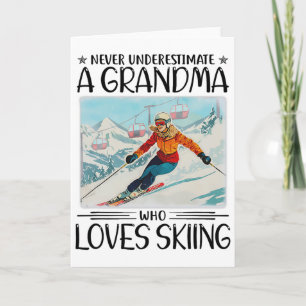 Never Underestimate A Grandma Who Loves Skiing Card