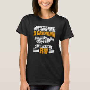 Never Underestimate A Grandma With An RV Camping T-Shirt