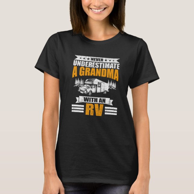 Never Underestimate A Grandma With An RV Camping T-Shirt (Front)