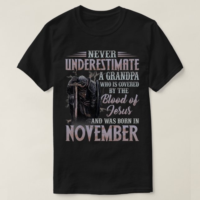 Never Underestimate a Grandpa Who was born in Nove T-Shirt (Design Front)