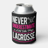 Never Underestimate A Gril Who Plays Lacrosse Lacr