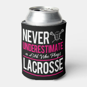 Never Underestimate A Gril Who Plays Lacrosse Lacr Can Cooler