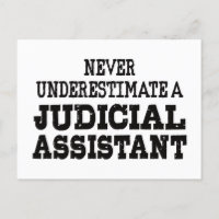 Never underestimate a Judicial assistant