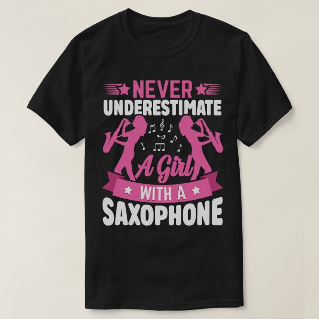 Never underestimate a L with a saXOPHONE 9 T-Shirt (Design Front)
