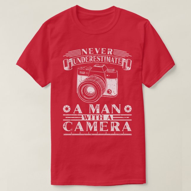 Never Underestimate A Man With Camera Photography T-Shirt (Design Front)