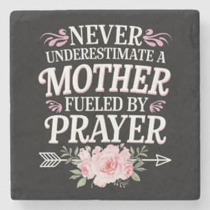 Never Underestimate A Mother Fuelled By Prayer Stone Coaster