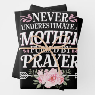 Never Underestimate A Mother Fuelled By Prayer Wrapping Paper Sheet