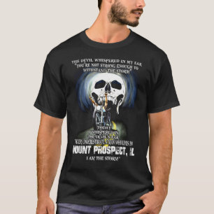 Never underestimate a MOUNT PROSPECT IL Man T-Shirt