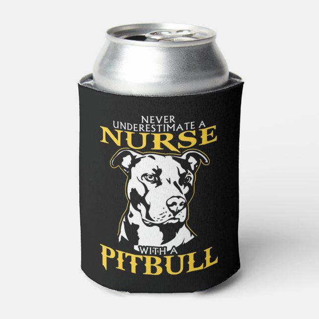 Never Underestimate A Nurse With A Pitbull never u Can Cooler (Can Front)