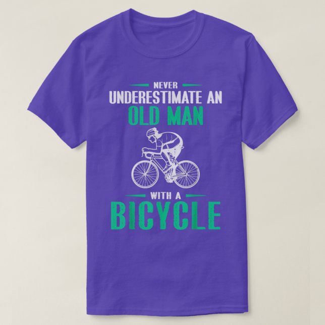 Never Underestimate A Old man With A Bicycle 6 T-Shirt (Design Front)