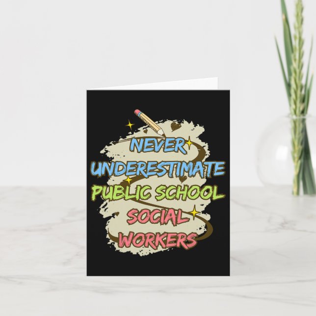 Never Underestimate A Public School Social Worker  Card (Front)