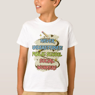 Never Underestimate A Public School Social Worker T-Shirt
