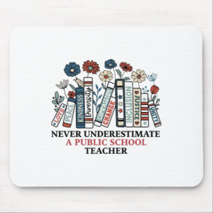 Never Underestimate A Public School Teacher Harris Mouse Mat
