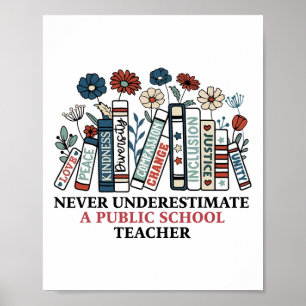 Never Underestimate A Public School Teacher Harris Poster
