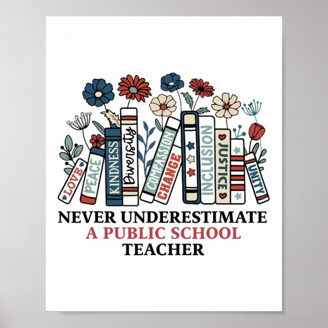 Never Underestimate A Public School Teacher Harris Poster (Front)