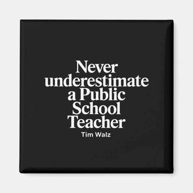 Never Underestimate A Public School Teacher Kamala Magnet (Front)