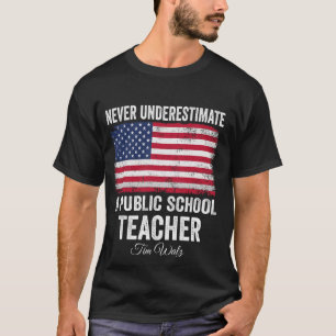 Never Underestimate a Public School Teacher Motiva T-Shirt