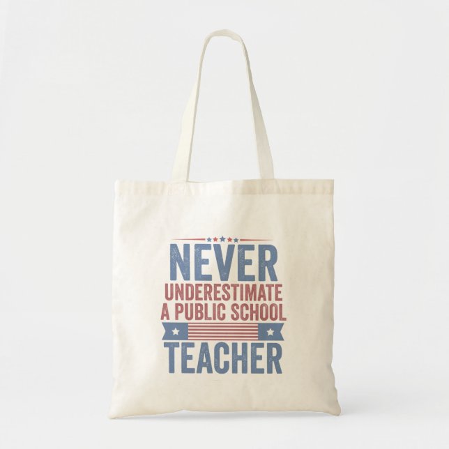  Never underestimate a public School Teacher Walz Tote Bag (Front)