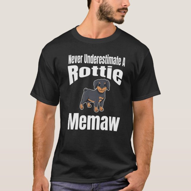 Never Underestimate A Rottie Memaw Dog Lover Owner T-Shirt (Front)
