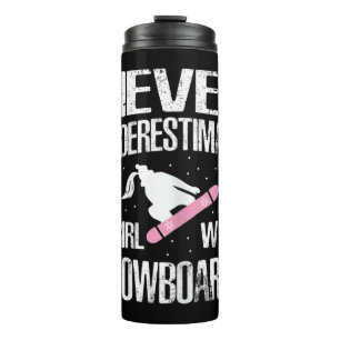 Never Underestimate A Snowboard Girl print Cute Fu Thermal Tumbler