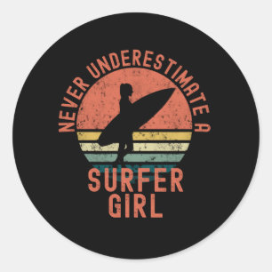 Never Underestimate A Surfer Girl Classic Round Sticker