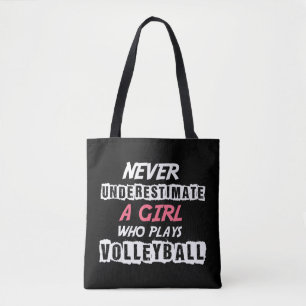 Never Underestimate A Volleyball Girl Volleyball d Tote Bag