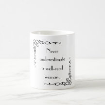 Never Underestimate A Well-read Woman Mug