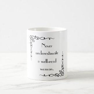 Never Underestimate A Well-read Woman Mug