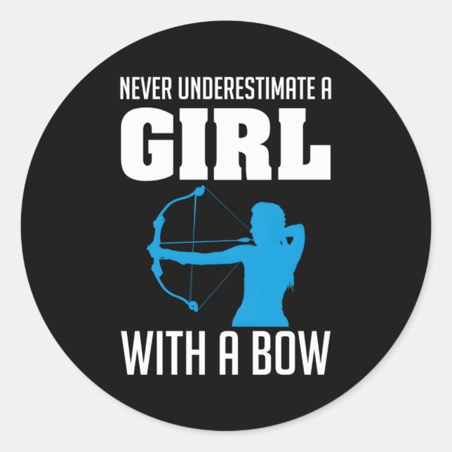 Never Underestimate A With A Bow Archers Archery Classic Round Sticker (Front)