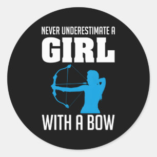Never Underestimate A With A Bow Archers Archery Classic Round Sticker