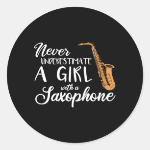 Never Underestimate A With A Saxophone Classic Round Sticker