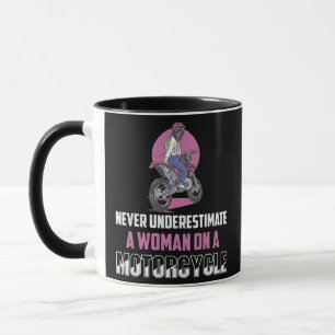Never Underestimate A Woman On A Motorcycle Biker Mug