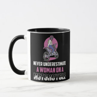 Never Underestimate A Woman On A Motorcycle Biker Mug