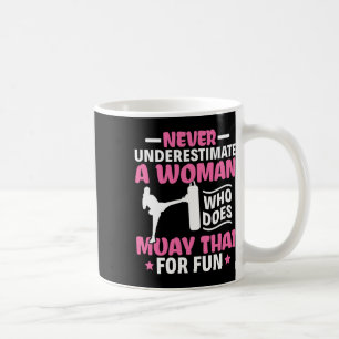 Never Underestimate A Woman Thai Boxing Muay Thai Coffee Mug