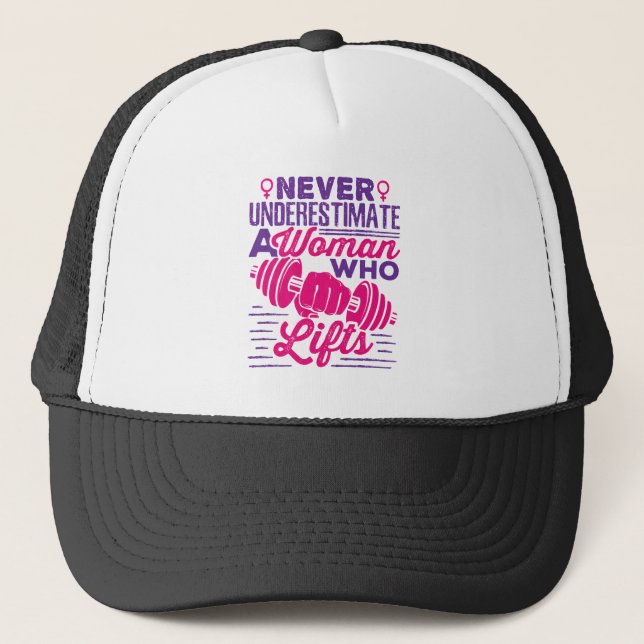 Never Underestimate a Woman Who Lifts Trucker Hat (Front)